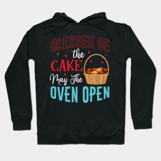 Blessed be the cake may the oven open - a cake decorator design Hoodie